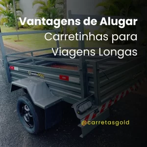 Vantagens de Alugar Carretinhas para Viagens Longas